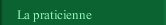 La praticienne